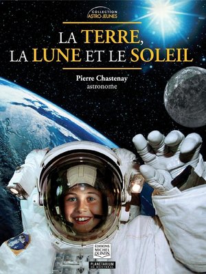 cover image of La Terre, la Lune et le Soleil